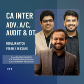 CA Inter Adv. Acc., Audit & DT | Regular Batch By CA Aakash Kandoi, CA Shubham Keswani & CA Bhanwar Borana | For May 26 Exams